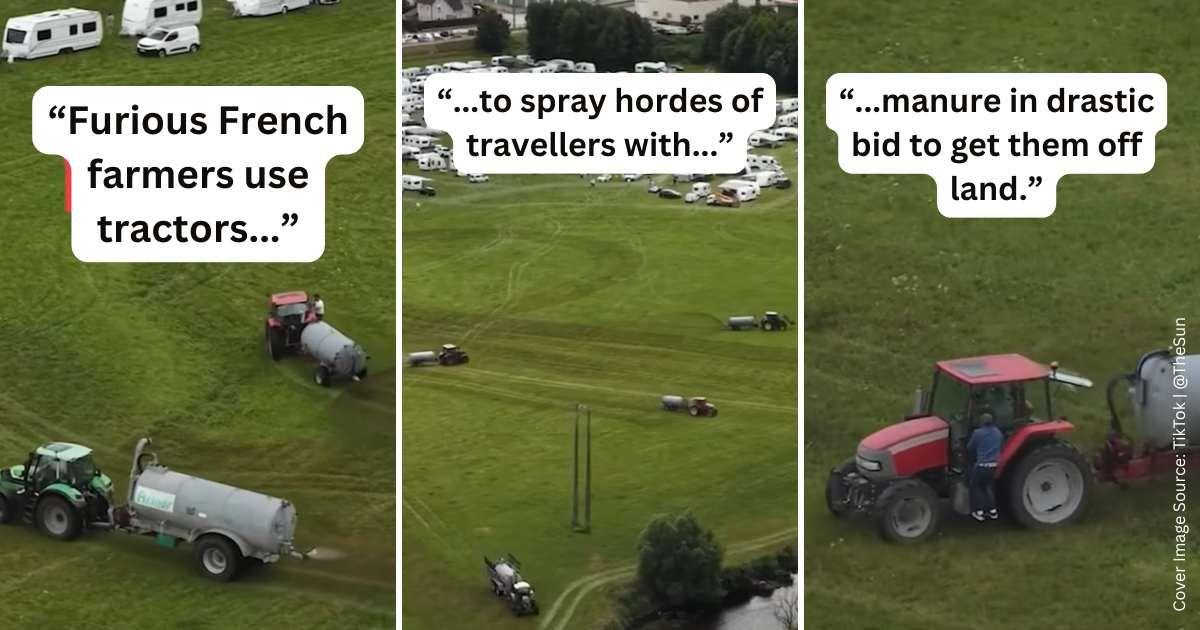 Furious French farmers spray manure on the gypsies to force them to move their caravans. (Cover Image Source: TikTok | @thesun)