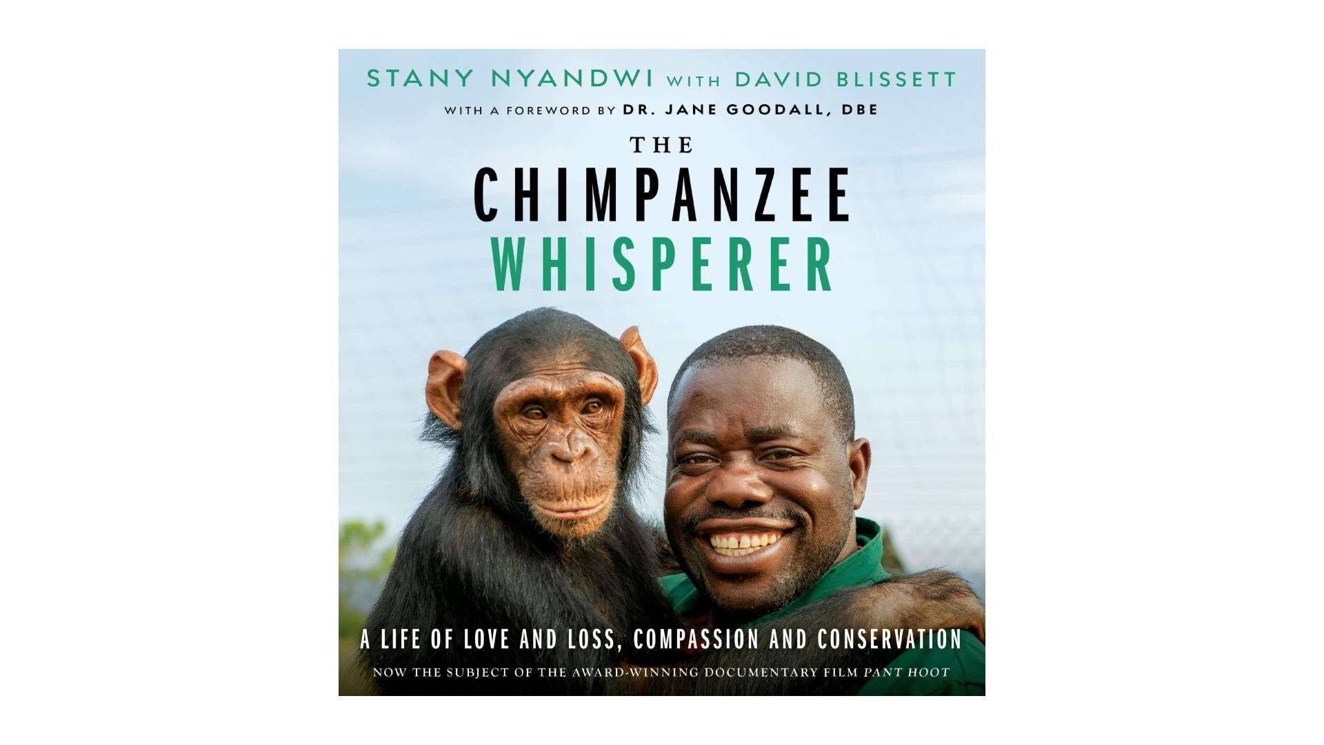 The cover of The Chimpanzee Whisperer by Stany Nyandwi & David Blissett.