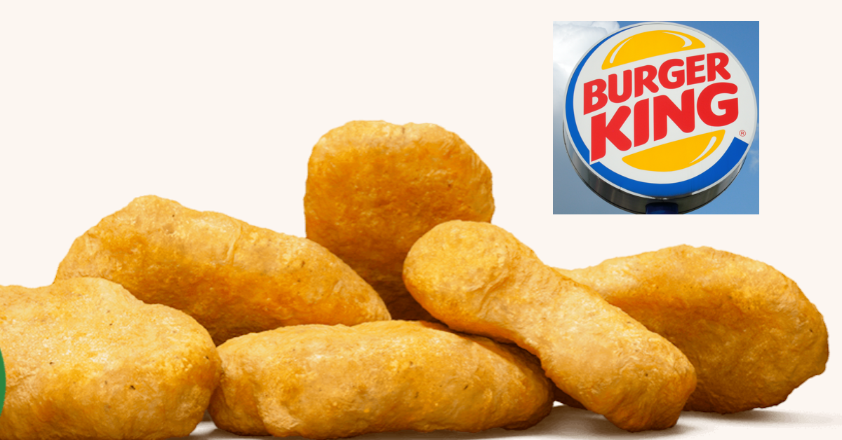 Burger King S Vegan Chicken Nuggets Are Seriously A Dream Come True