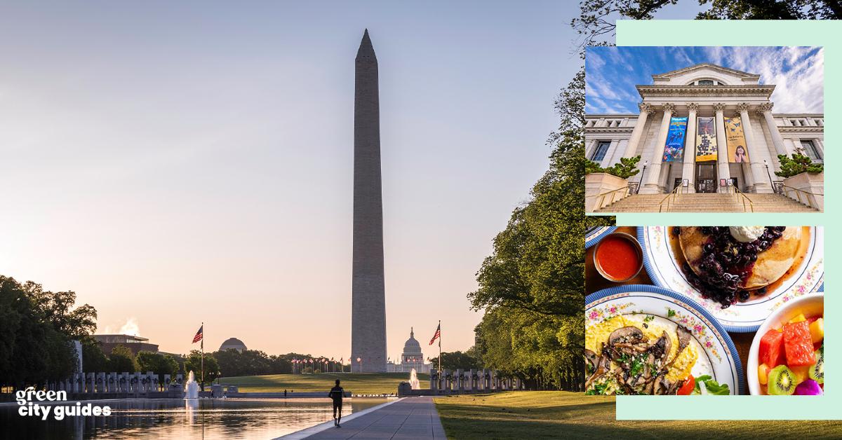 Background photo of the Washington Monument during sunset alongside two smaller images of the Smithsonian National Museum of Natural History and dishes from DC Vegan's Instagram page as well as Green Matters's "Green City Guides" logo