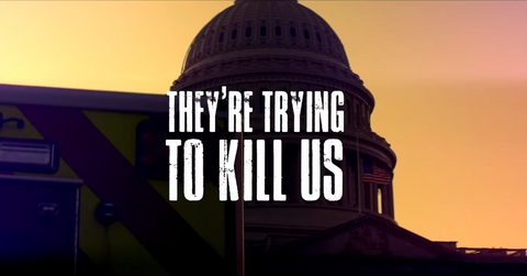 They're Trying To Kill Us