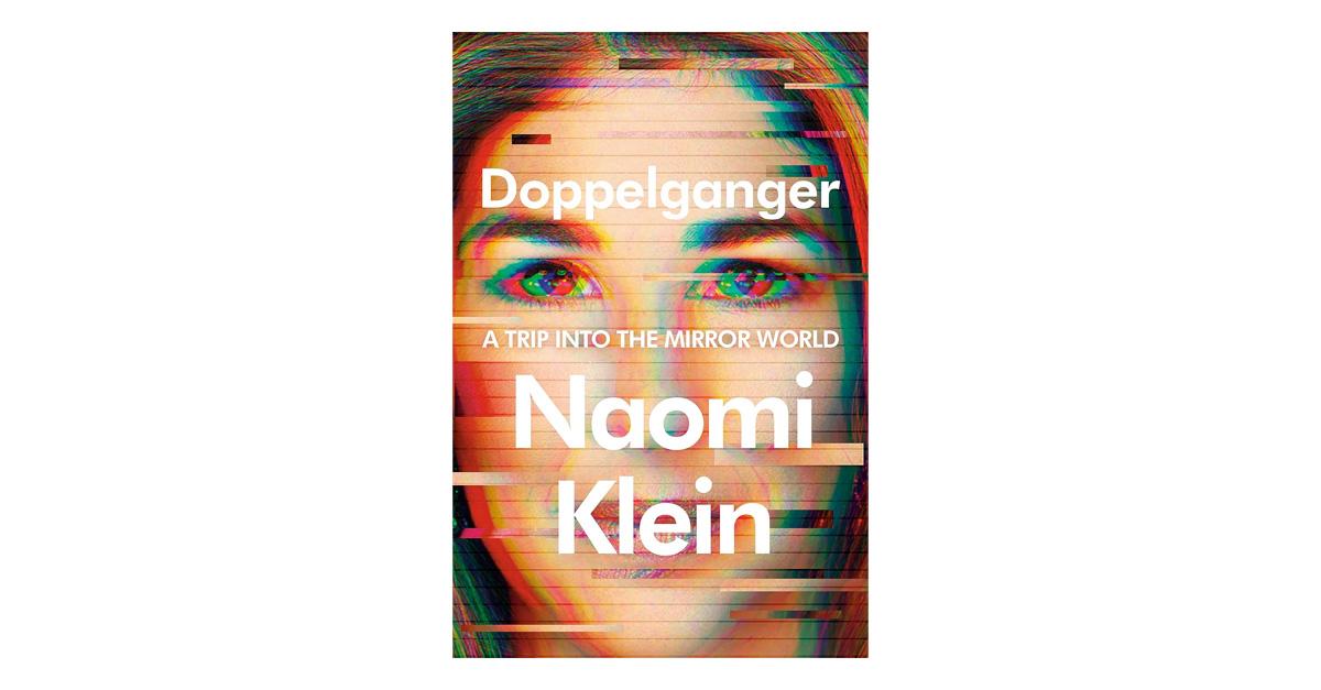 Doppelganger: A Trip into the Mirror World by Naomi Klein book cover