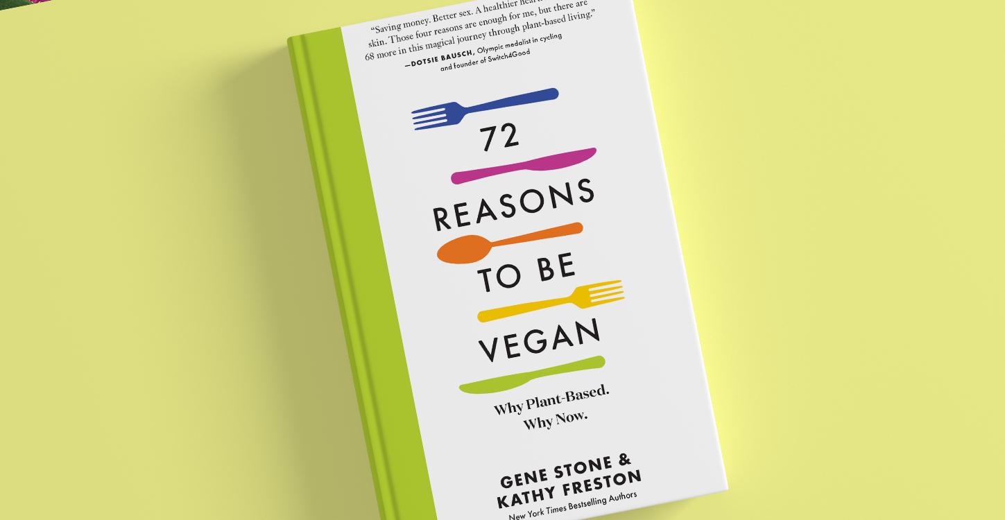 72 Reasons to Be Vegan' Book Will Inspire Your Plant-Based Journey