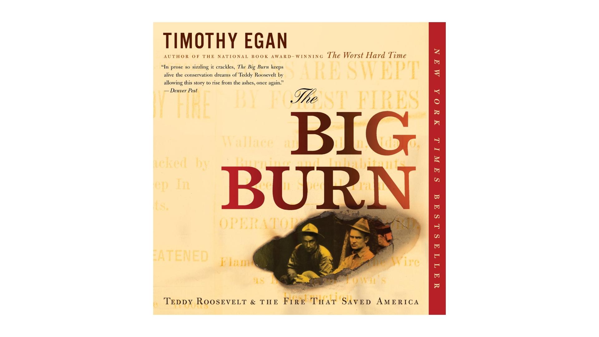 The cover of The Big Burn by Timothy Egan.