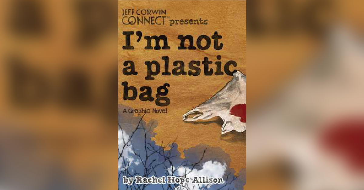 'I'm Not a Plastic Bag' by Rachel Hope Allison