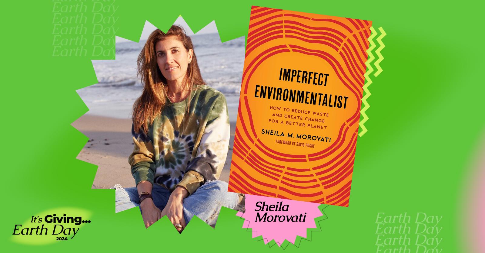 Collage on a green background with a photo of Sheila M. Morovati sitting on a beach, and the cover of her book 'Imperfect Environmentalist.'