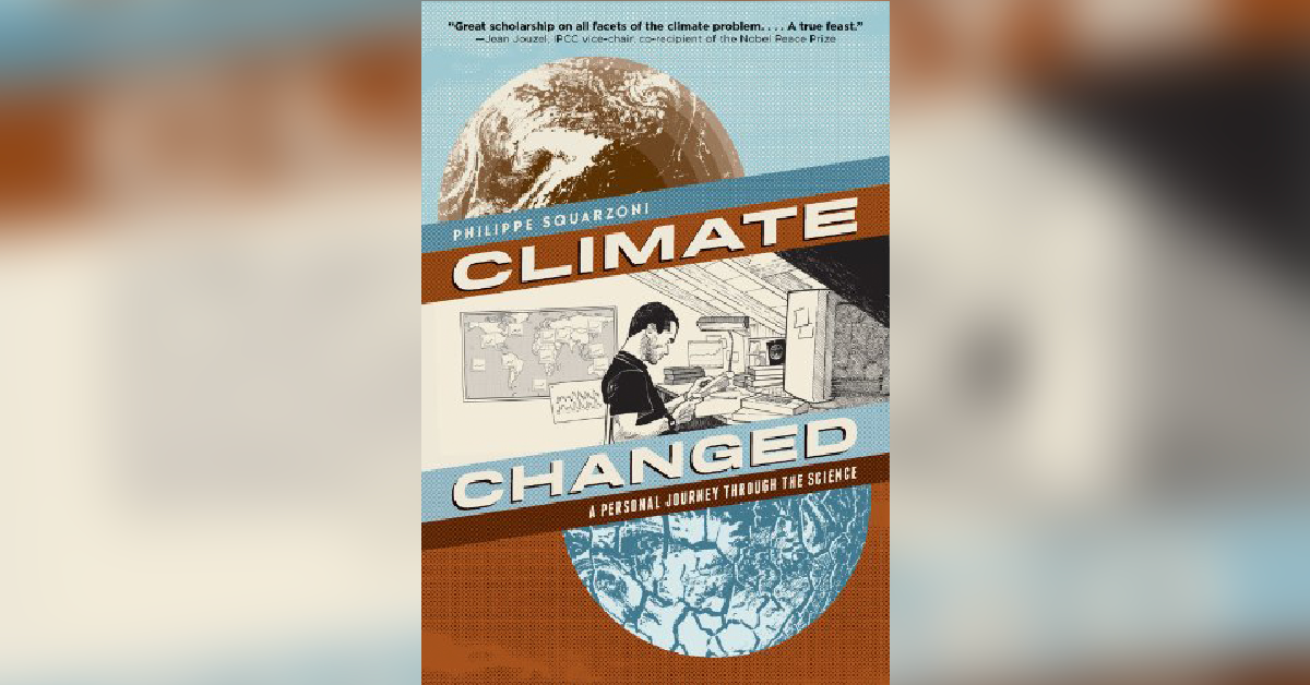 'Climate Changed: A Personal Journey through the Science' by Philippe Squarzoni and Nicole Whittington-Evans